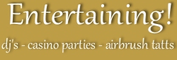 Entertainment!